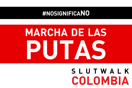  Marcha De Las Putas / SlutWalk Colombia 