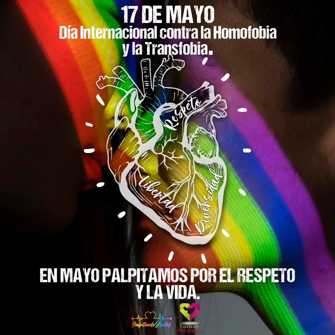   17 de Mayo - Da Internacional contra la Homofobia, Transfobia y Bifobia / May 17 - International Day Against Homophobia, Transphobia and Biphobia 