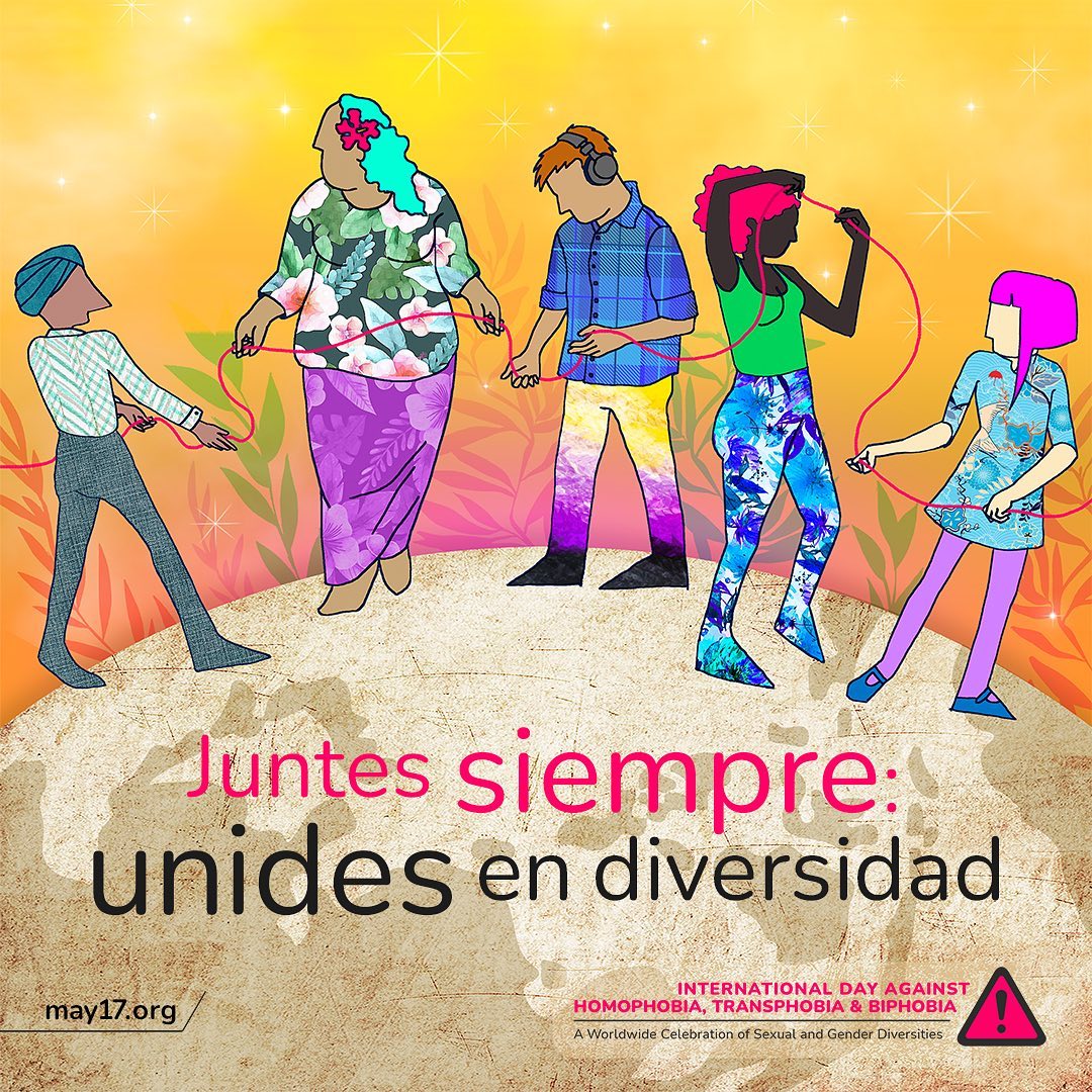  17 de Mayo - Da Internacional contra la Homofobia, Transfobia y Bifobia / May 17 - International Day Against Homophobia, Transphobia and Biphobia 