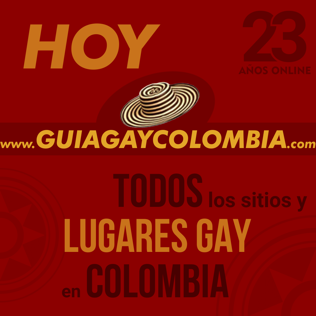 TODOS los EVENTOS GAY en COLOMBIA by GuiaGayColombia.com