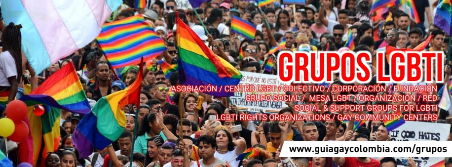  TODOS los GRUPOS LGBTI de COLOMBIA [www.GuiaGayColombia.com] 