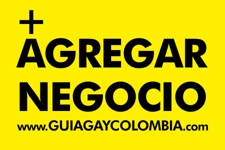  AGREGAR NEGOCIO GAY a www.GuiaGayColombia.com 