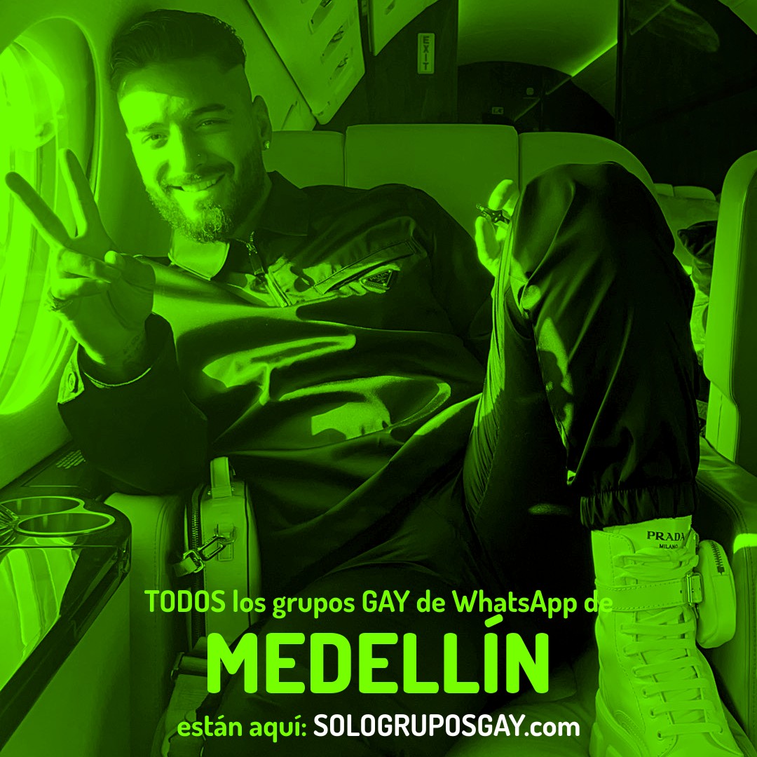  Grupos Gay de WhatsApp de Medellín [COLOMBIA] 